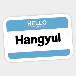 My Bias is Hangyul Sticker